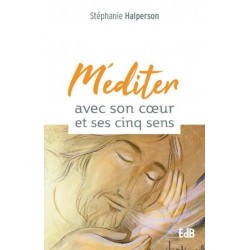 Méditer avec son coeur et...