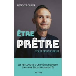 Etre prêtre tout simplement...