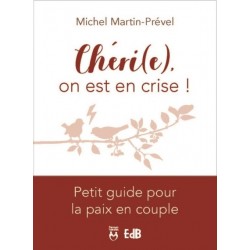 Chéri(e), on est en crise !...