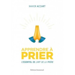Apprendre à prier -...