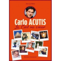 Carlo Acutis - Le Ciel au...