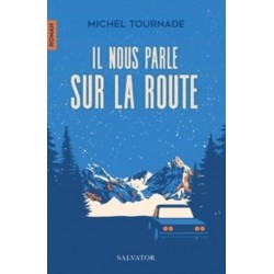 Il nous parle sur la route