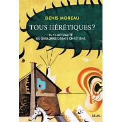 Tous hérétiques ? - Sur...