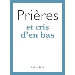 Prières et cris d'en bas